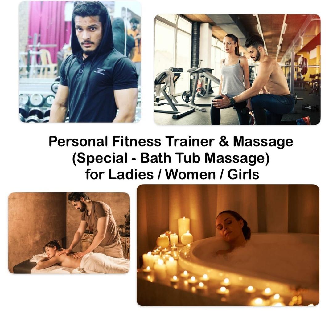 🌹Personal Fitness Trainer🌹 🌹& Massaging Special – ( Bath Tub Massage ) for Young and Old (Ladies/Women/ Girls)🌹
