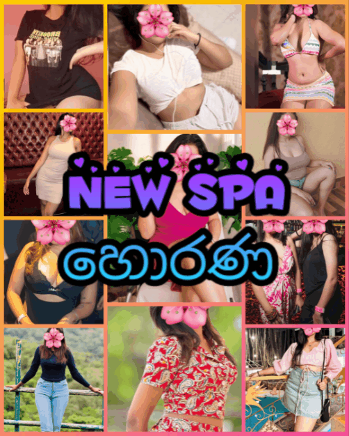 🪷NEW SPA 🎀 හොරණ 👸 4,000/= උදේ 10.30 සිට රාත්‍රී 2.00 දකව්වා විවෘතයි